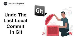 Git Tutorial | How To Undo The Last Local Commit In Git | 