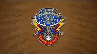 Turnpike Troubadours - Chipping Mill (Official Lyric Video)