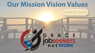 Grace job Seekers NetWORK -Our Purpose & Mission