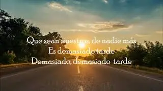 Edurne & Carlos Baute - Demasiado Tarde (Letra)