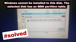 [SOLVED] Windows cannot be installed to this disk. The selected disk has an MBR partition table.