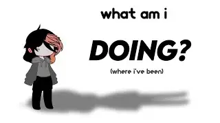 what am i doing?