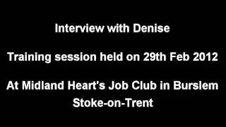 Interview with Denise, training session held on 29th Feb 2012