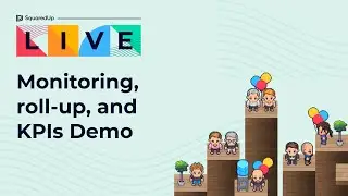 Monitoring, Roll-ups and KPIs feature demo – SquaredUp Live