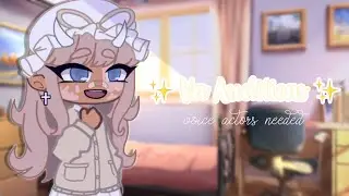 Gacha Club Voice Acting || Voice Actors Needed || READ DESC|| [CLOSED]
