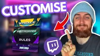 How To FULLY Customise Your TWITCH Channel! (Panels, Overlays & More)