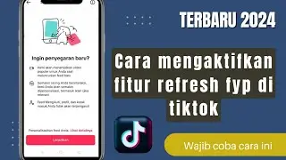 Cara Mengaktifkan Fitur Refresh FYP di Tiktok