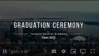 Toronto Central Academy - Graduation Ceremony 2023