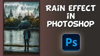 Rain Effects in Photoshop | rain effect | photoshop 2023 | photoshop manipulation