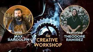 Theodore Ramirez | The Creative Workshop with Max Randolph | Episode 1