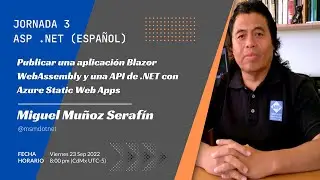 Publicar una aplicación Blazor WebAssembly y una API de .NET con Azure Static Web Apps - Jornada 3
