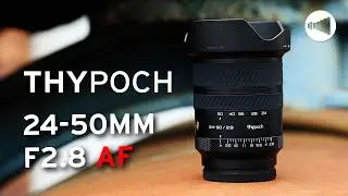 Thypoch Voyager 24-50mm f/2.8 AF - Is it any good? ...I say YES!