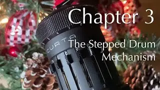 The Stepped Drum Mechanism. 12 Days of Curtsmas 3