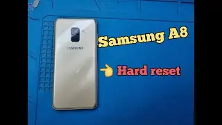 Samsung a8 Hard reset