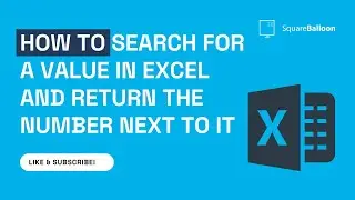 How to search for a value in Excel and return the number next to it.