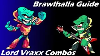 Brawlhalla Guide | Easy Lord Vraxx Combos
