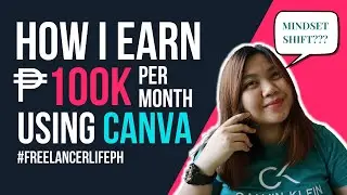 HOW I EARN P100K PER MONTH USING CANVA  (PH)