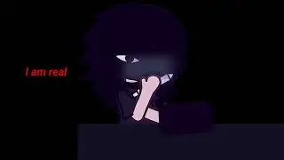 I am real and you are not // Irl oc // NOT A VENT !!!