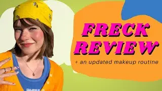 A Very In-depth FRECK Review + Updated Makeup Routine!!!!