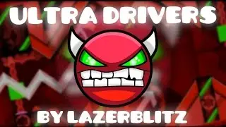 Geometry Dash [2.0] Ultra Drivers 100% (Hard Demon) by LazerBlitz [ALL COINS]