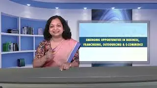 Emerging Opportunities in Business, Franchising, Outsourcing & E Commerce
