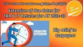 Income tax due date extension for AY 2021 22 | tax audit report due date for AY 2021-22