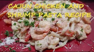 Cajun Chicken And Shrimp Pasta Recipe 2020!!!