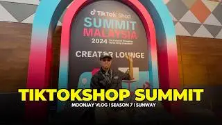 Tiktok Shop Summit 2024 | VLOG⁷ 13