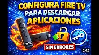 🔥 Configuración de Fire TV 2026 para Descargar Aplicaciones SIN ERRORES | Paso a Paso