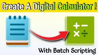How to Create A Digital Calculator With Batch Scripting | Make a Calculator in a Notepad