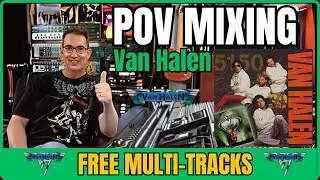 Mixing Van Halen Cover POV Style | FREE Multi-Tracks!