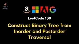 106. Construct Binary Tree from Inorder and Postorder Traversal -  JAVA (Detailed explanation)