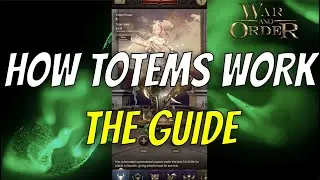 War and Order - The NEW Totem Guide