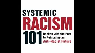 A Visual Guide to Structural Racism | Systemic Racism 101 (Book Trailer)