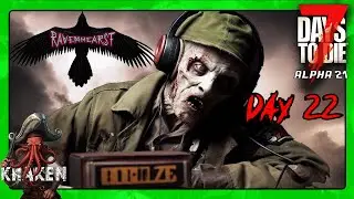 RAVENHEARST MOD DAY 22 - Alpha 21 - Loooting - 7 Days to Die