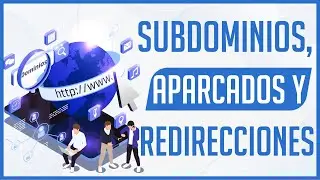 Subdominios, Dominios Aparcados y Redirecciones Automáticas - Dostin Hurtado