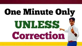 One Minute || Unless || Correction || Online learning || By Prof Rasheed Mirani Senior Educationist