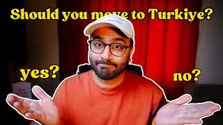 Moving to Turkiye? WATCH THIS FIRST!