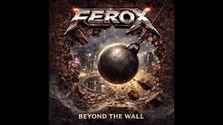 Ferox - Beyond The Wall (80s Melodic Hard Rock)