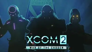ЖЕЛЕЗНАЯ ВОЛЯ | XCOM 2: WAR OF THE CHOSEN | СТРИМ - #06