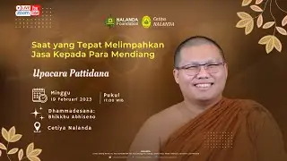 Upacara Pattidana, Minggu 19 Februari 2023 || Cetiya Nalanda & Nalanda Foundation
