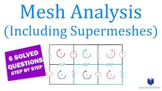 The Complete Guide to Mesh Analysis | Engineering Circuit Analysis | (Solved Examples)