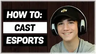 How to Start Casting ESPORTS! In 4 Steps