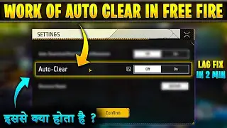 Work of auto clear setting in free fire | Free fire mein auto clear kya hai | what is auto clear