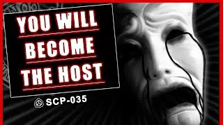 DON'T listen to it! - The Possessive Mask - SCP-035