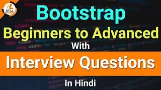 Bootstrap Full Course for Beginners to Advanced with Interview Questions in Hindi