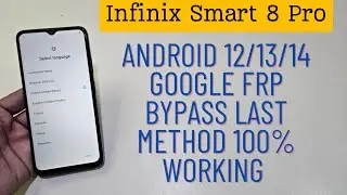 Infinix Smart 8 Pro Unlock Frp Last Method 10000% Working Android 12/13/14 2024