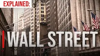 Explained: What Is Wall Street And How Does It Work?