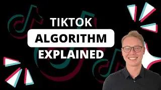How Does The TikTok Algorithm Work? | Updated For 2023