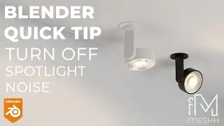 Blender Arch-Vis Tutorial | TURN OFF NOISE from spot lights | iMeshh tutorial